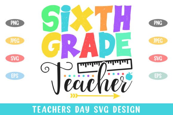 6th Grade Teacher Colorful Teachers Day Design Review
