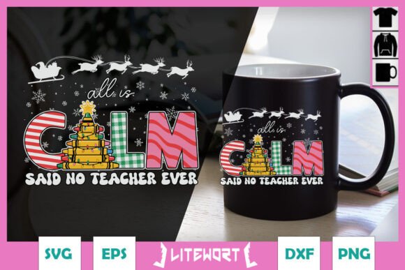 All Is Calm Said No Teacher Xmas SVG Review