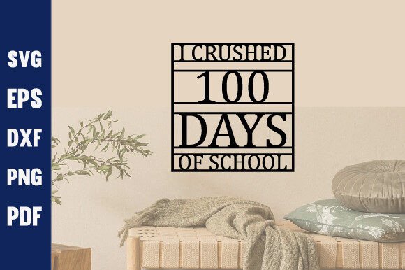 Celebrating 100 Days with I Crushed It SVG