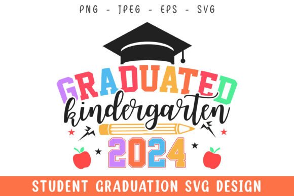 Celebrating Milestones: Graduated Kindergarten 2024 SVG