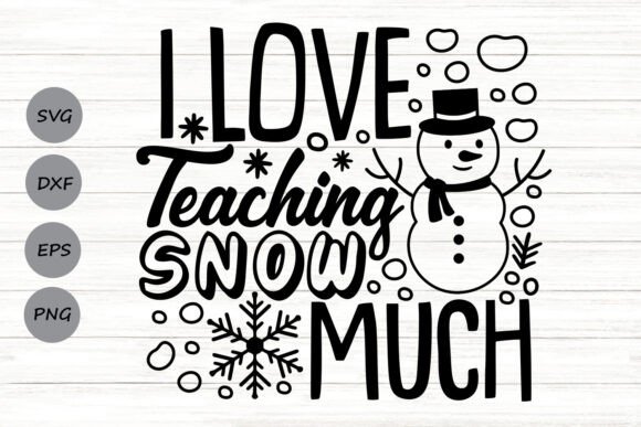 I Love Teaching Snow Much SVG Review